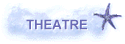 THEATRE
